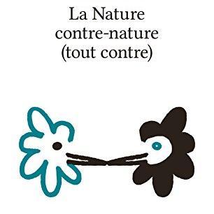 LA NATURE CONTRE_NATURE